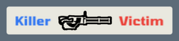 In the kill feed, when it involves you
