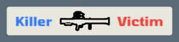 In the kill feed, when it involves you